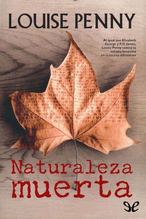 [Chief Inspector Armand Gamache 01] • Naturaleza Muerta